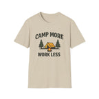 Camp More Work Less T-Shirt