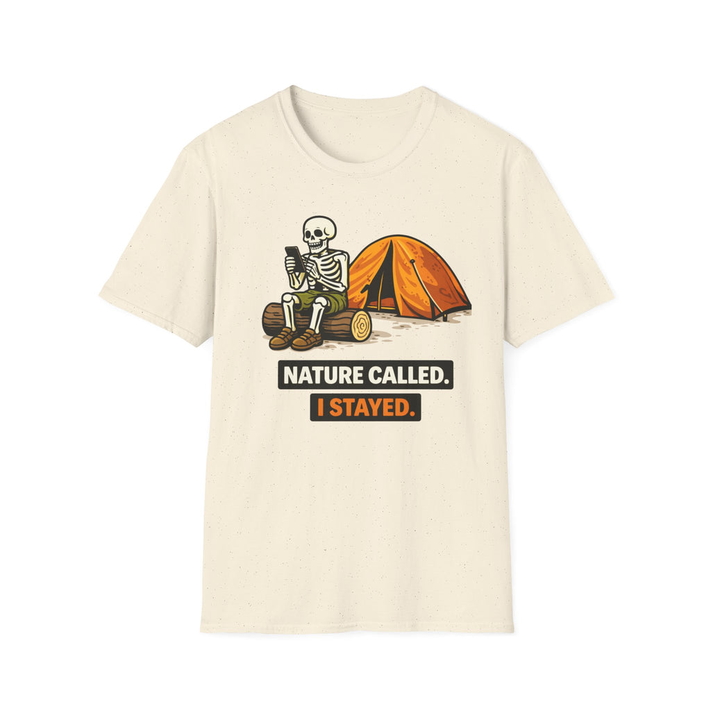 Nature Called I Stayed T-Shirt