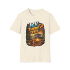 RV There YET? T-Shirt