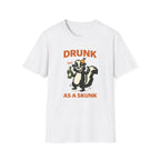 Drunk as a Skunk T-Shirt