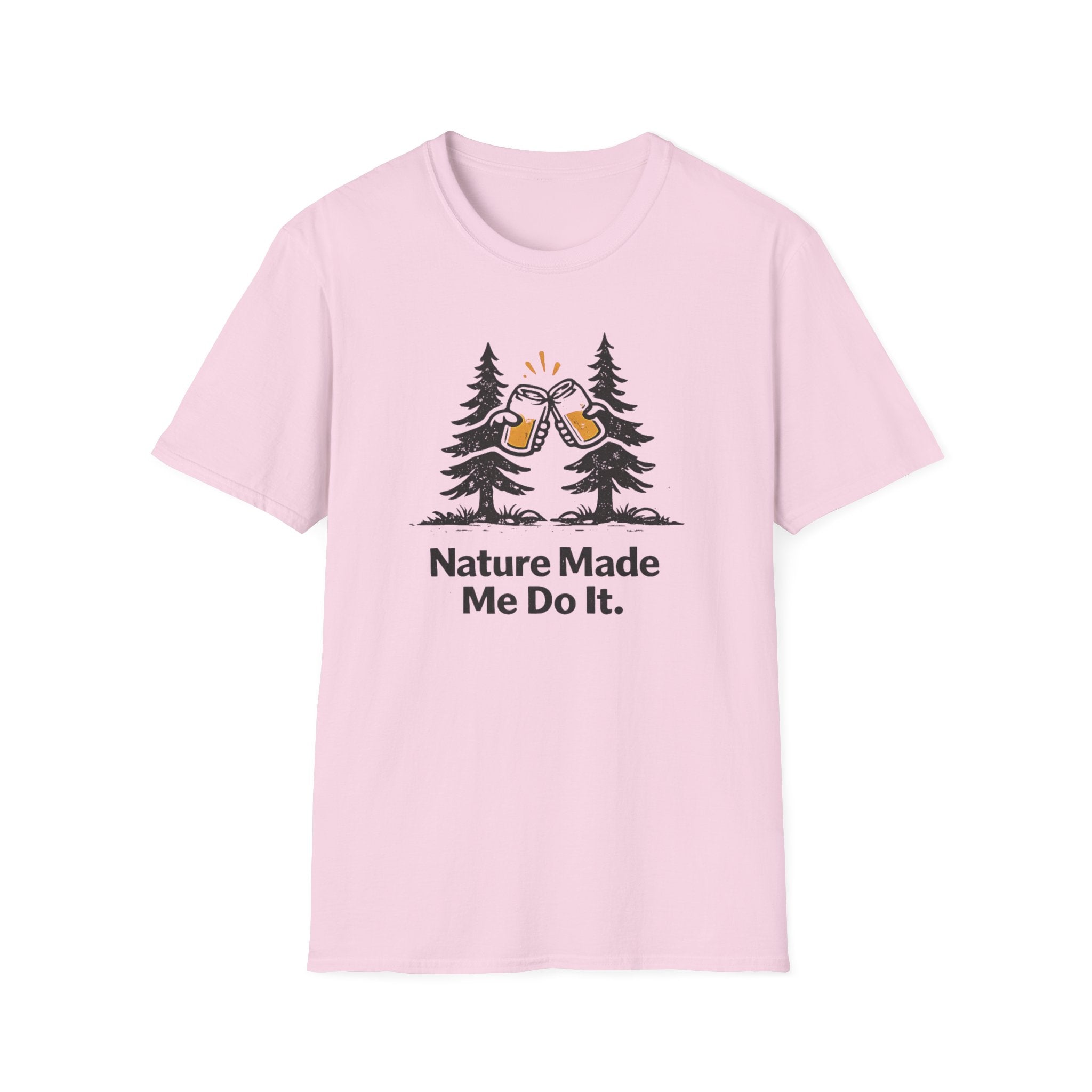Nature Made Me Do It T-Shirt