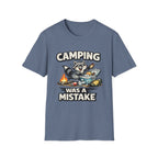 Camping Was a Mistake-Shirt