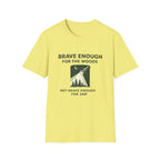 Brave Enough T-Shirt