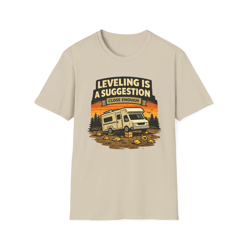 Leveling Is A Suggetion Close EnoughT-Shirt