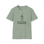 Do Not Disturb I Am Recharging T-Shirt