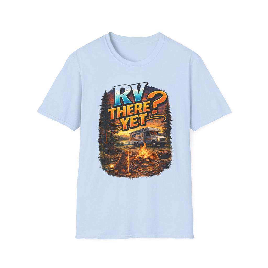 RV There YET? T-Shirt