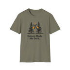 Nature Made Me Do It T-Shirt