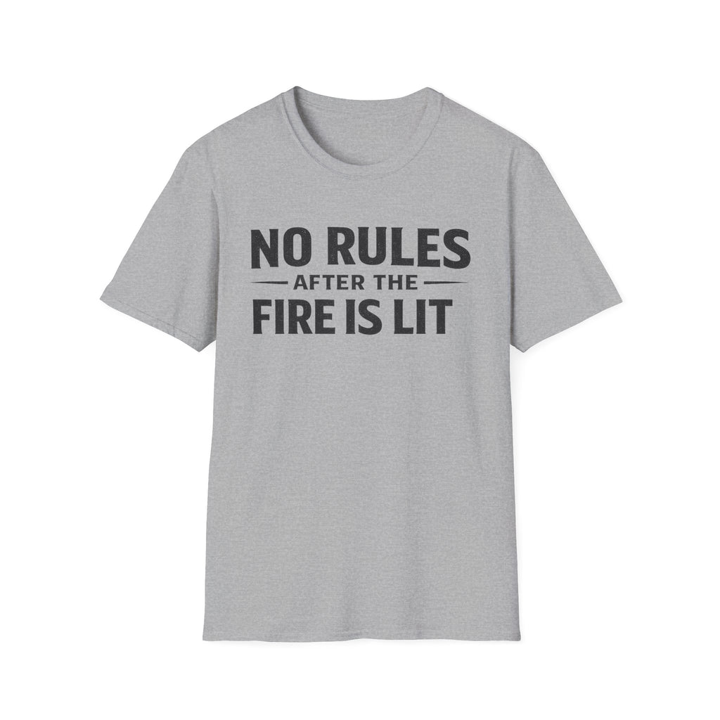 No Rules After the Fire Is Lit