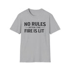 No Rules After the Fire Is Lit