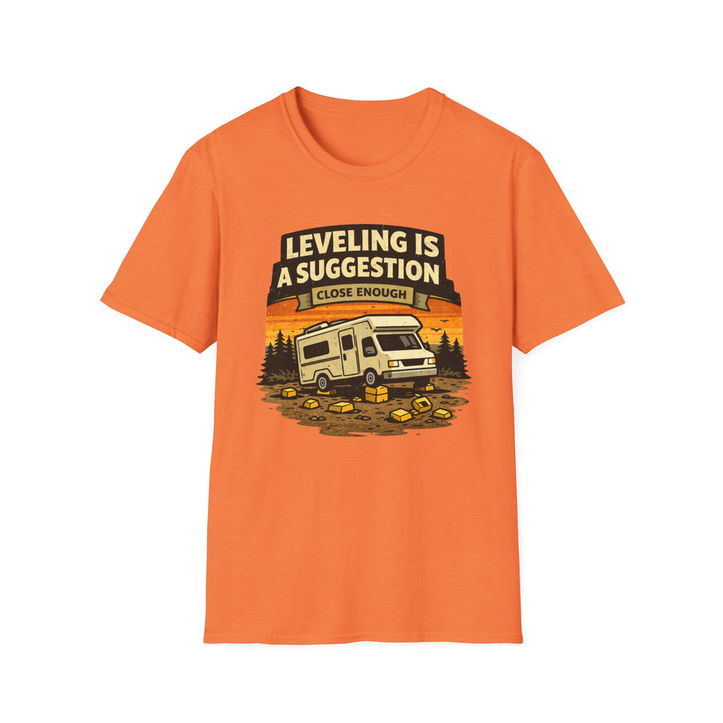 Leveling Is A Suggetion Close EnoughT-Shirt