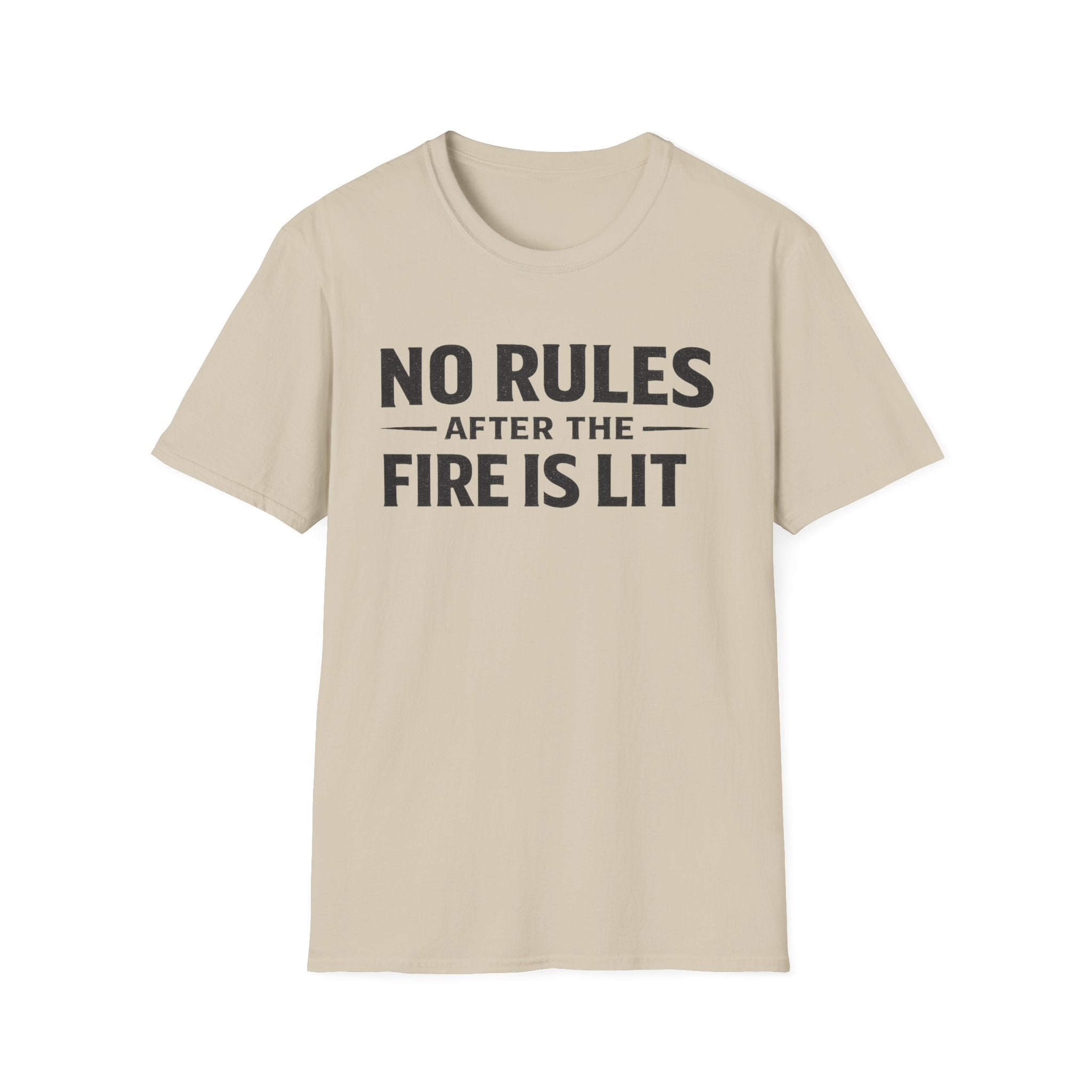 No Rules After the Fire Is Lit
