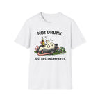 Not Drunk Just Resting My Eyes T-Shirt