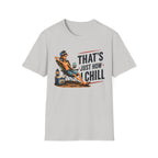 That’s Just How I Chill T-Shirt — Relaxed Beach Vibe Graphic Tee
