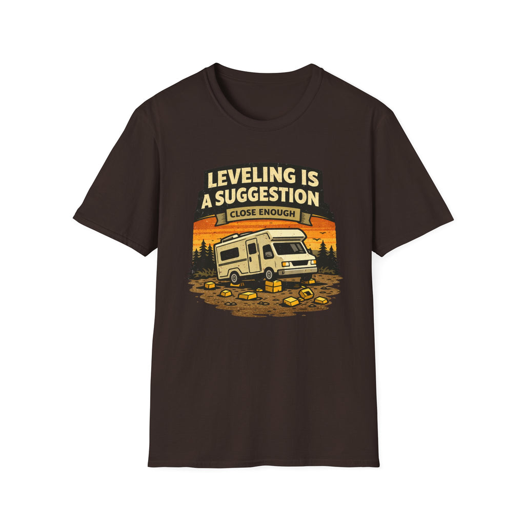 Leveling Is A Suggetion Close EnoughT-Shirt