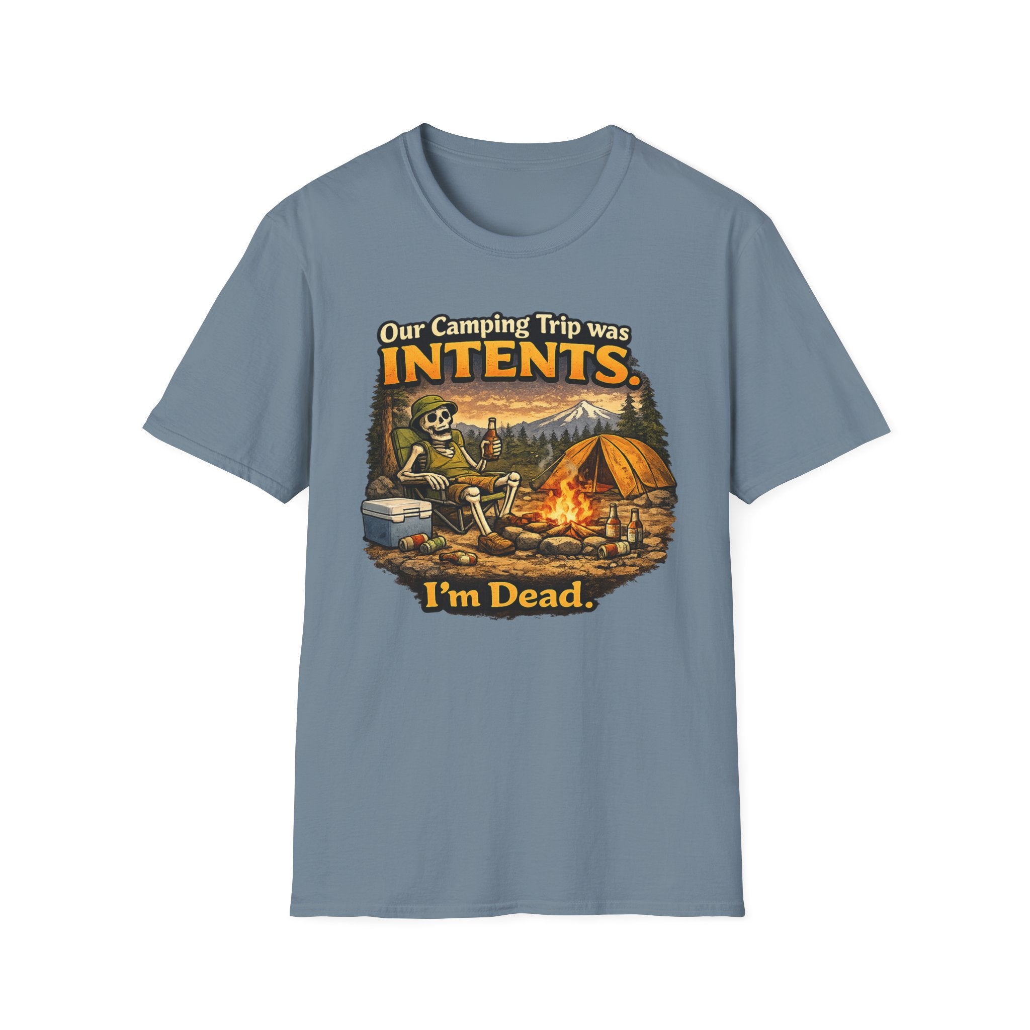 Camping Trip was Intent I AM Dead T-Shirt