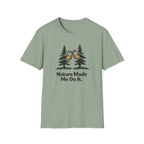 Nature Made Me Do It T-Shirt