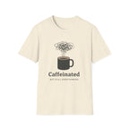 Caffeinated T-Shirt