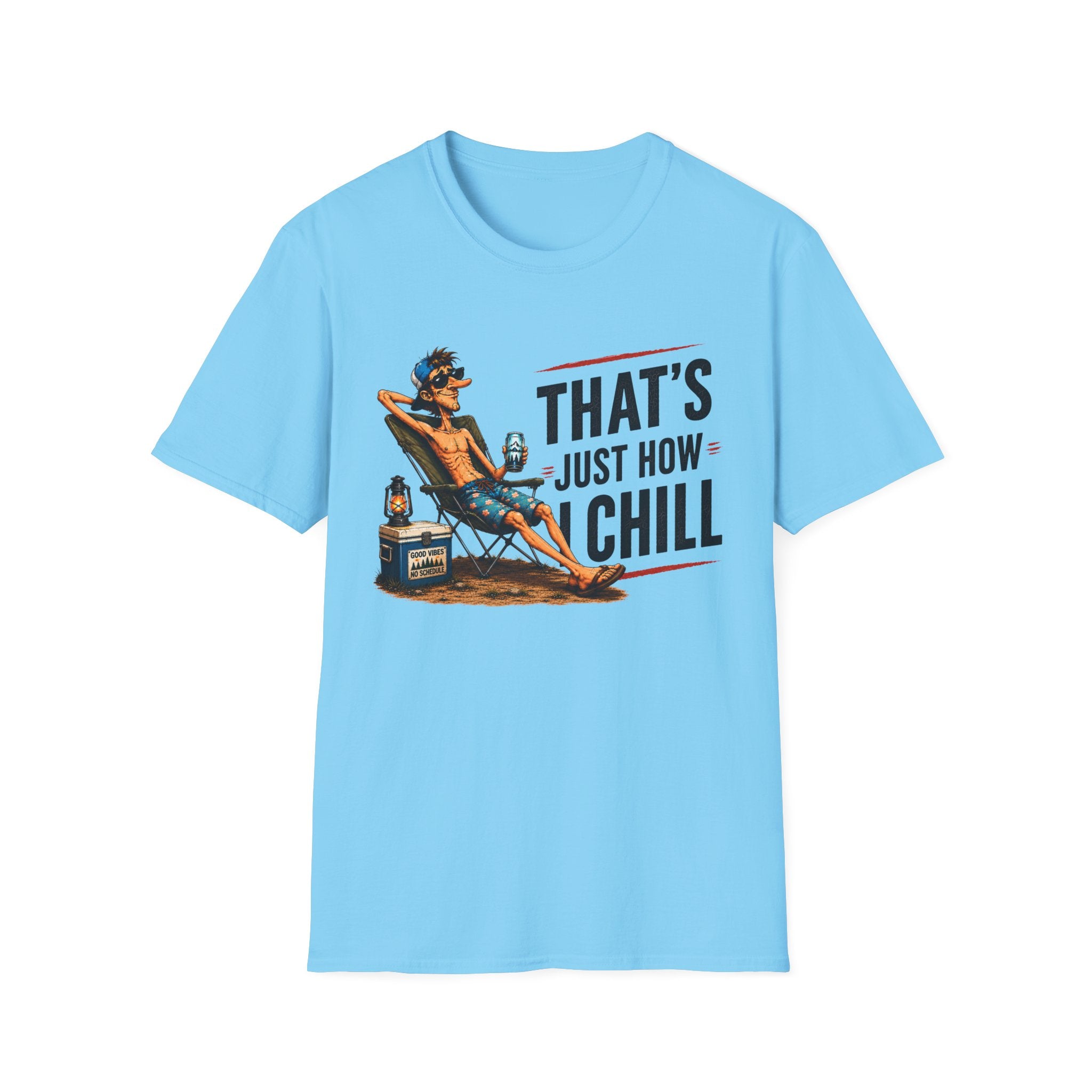 That’s Just How I Chill T-Shirt — Relaxed Beach Vibe Graphic Tee