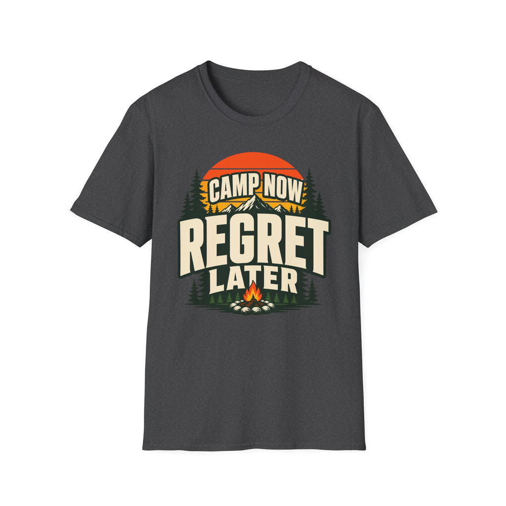 CAMP NOW REGRET LATER