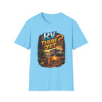 RV There YET? T-Shirt