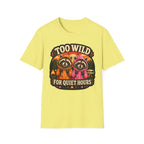 Too Wild for Quiet Hours