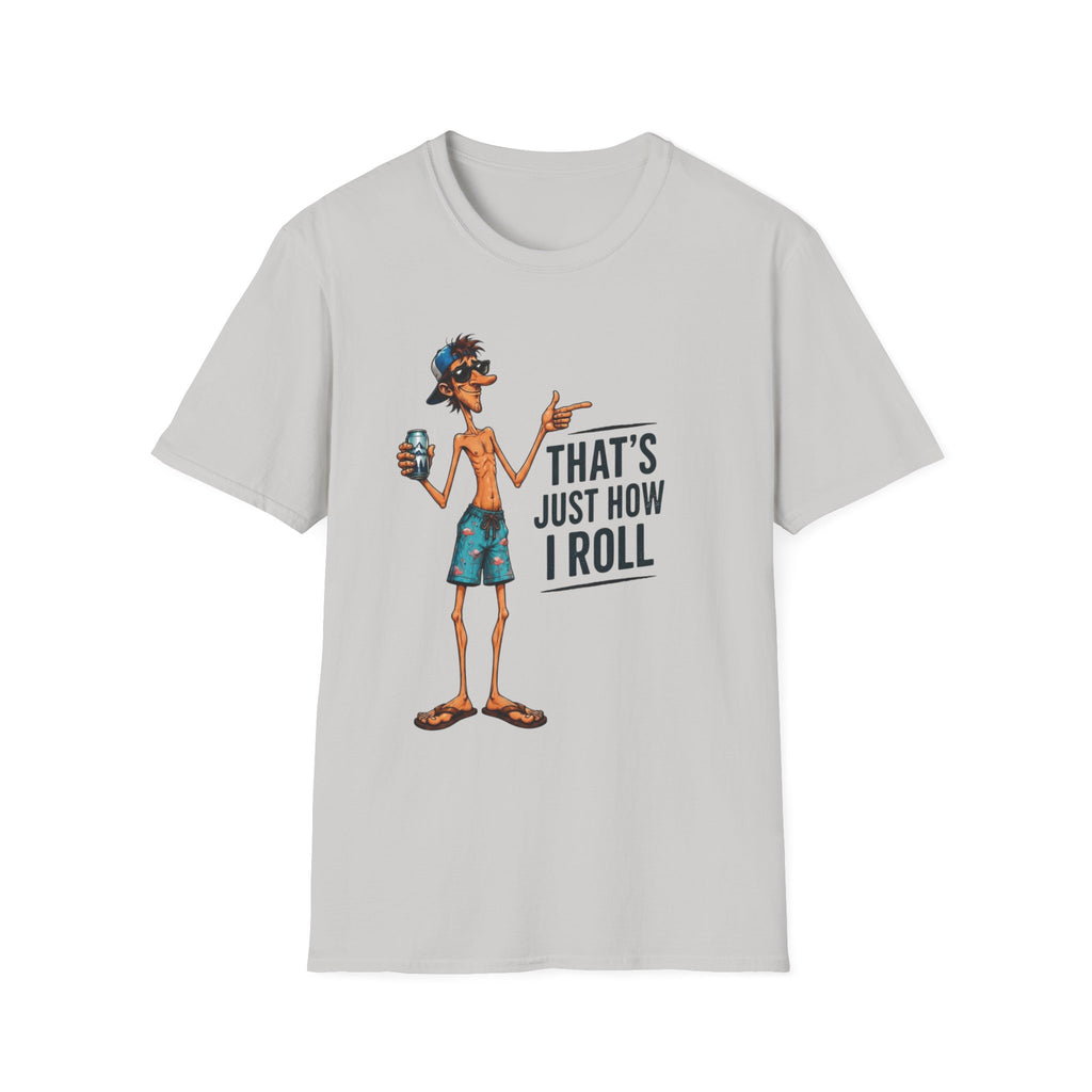 T-Shirt — "That's Just How I Roll" Beach Guy Graphic Tee